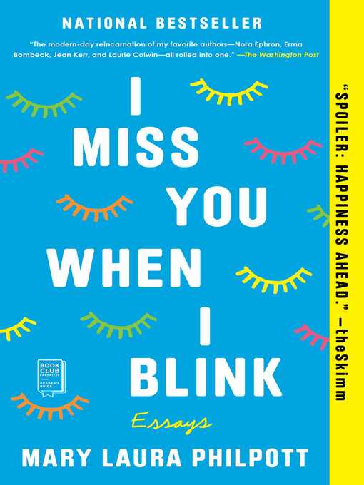 Title details for I Miss You When I Blink by Mary Laura Philpott - Wait list